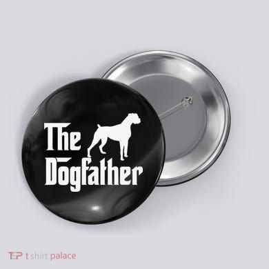 The Dogfather Boxer Dog Lover Dad Button