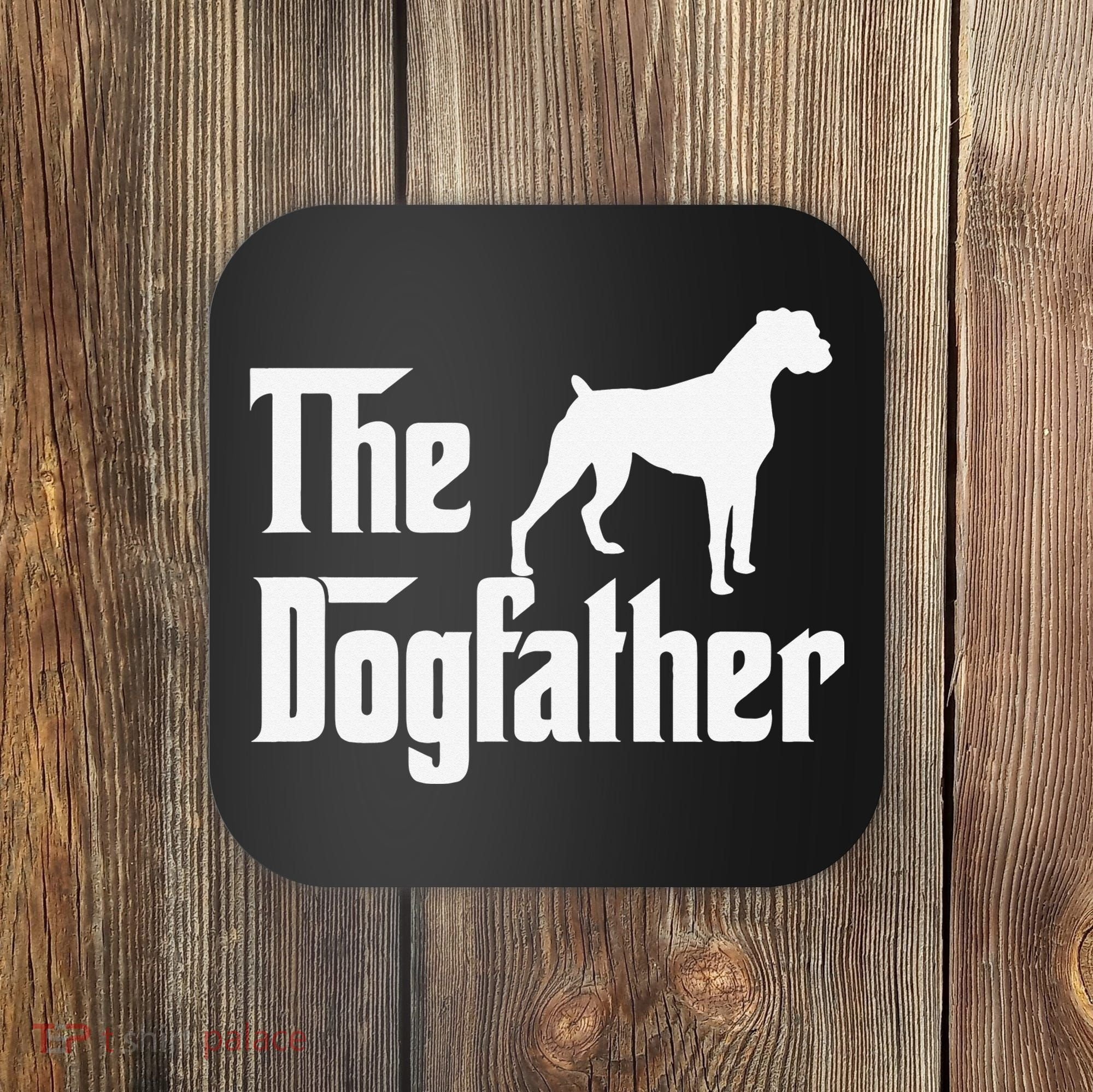 The Dogfather Boxer Dog Lover Dad Coaster