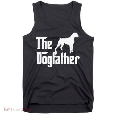 The Dogfather Boxer Dog Lover Dad Tank Top