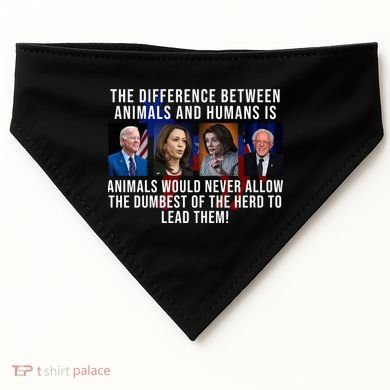 The Difference Between Animals And Humans Funny Democrat USA-Made Doggie Bandana