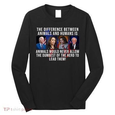 The Difference Between Animals And Humans Funny Democrat Long Sleeve Shirt