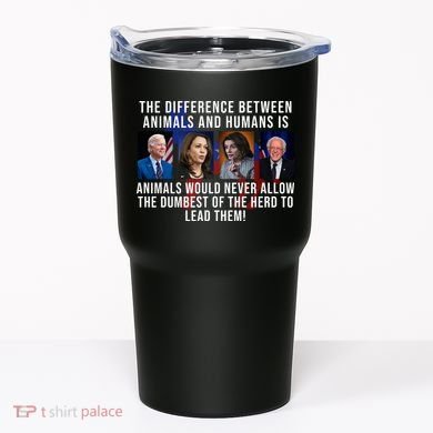 The Difference Between Animals And Humans Funny Democrat Tumbler