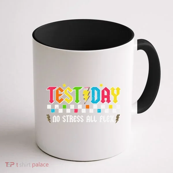 Testing Day Bruh No Stress All Flex Teacher Student Coffee Mug