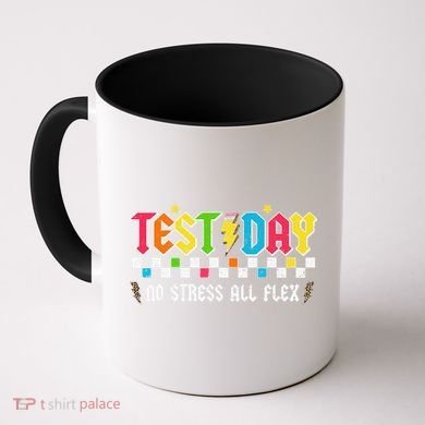 Testing Day Bruh No Stress All Flex Teacher Student Coffee Mug