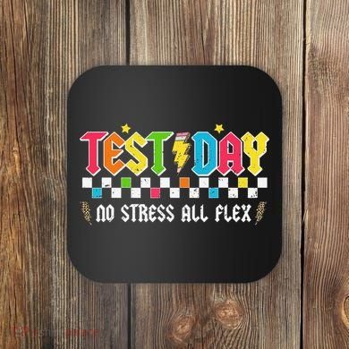 Testing Day Bruh No Stress All Flex Teacher Student Coaster