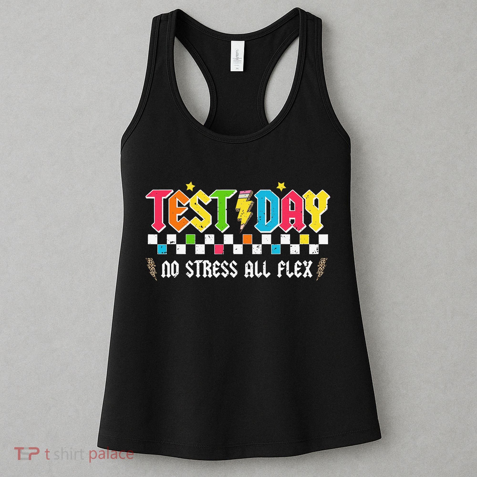 Testing Day Bruh No Stress All Flex Teacher Student Women's Tank Top