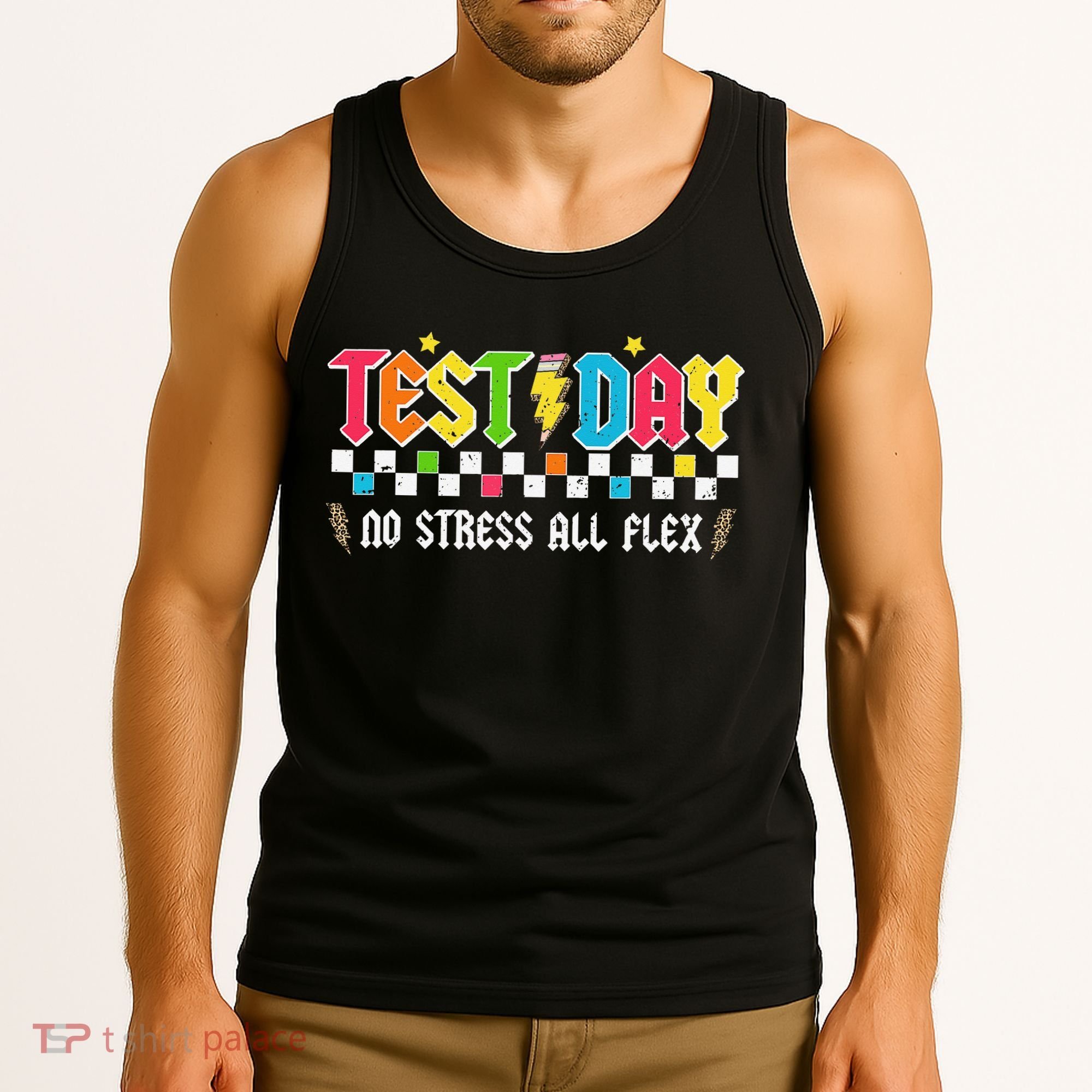 Testing Day Bruh No Stress All Flex Teacher Student Tank Top