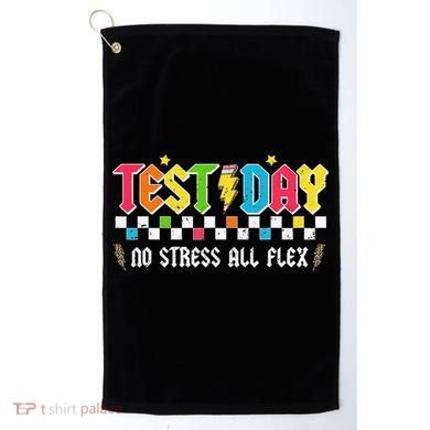 Testing Day Bruh No Stress All Flex Teacher Student Golf Towel