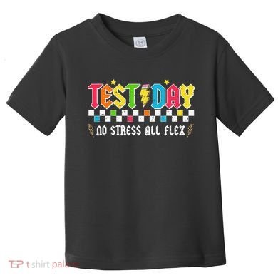 Testing Day Bruh No Stress All Flex Teacher Student Toddler T-Shirt