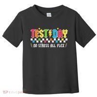 Testing Day Bruh No Stress All Flex Teacher Student Toddler T-Shirt thumb 0