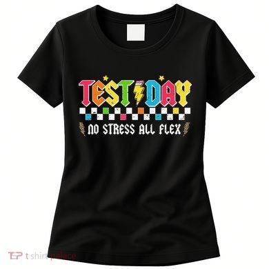 Testing Day Bruh No Stress All Flex Teacher Student Women's T-Shirt