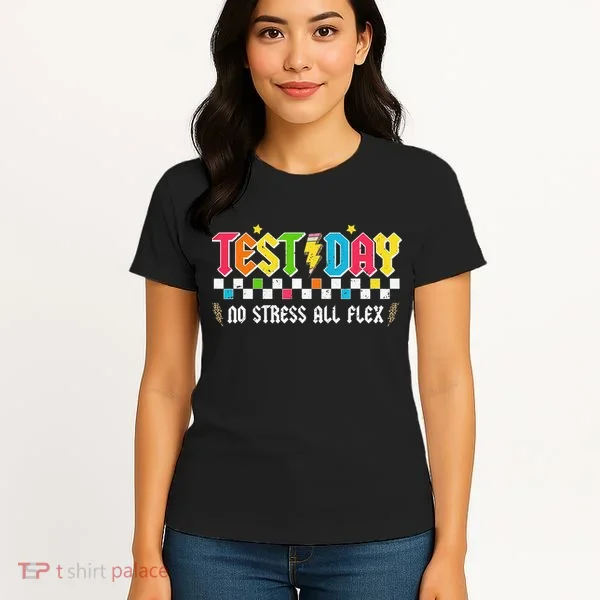 Testing Day Bruh No Stress All Flex Teacher Student Women's T-Shirt