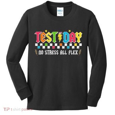 Testing Day Bruh No Stress All Flex Teacher Student Kids Long Sleeve Shirt