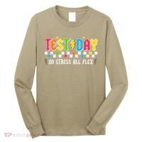 Testing Day Bruh No Stress All Flex Teacher Student Long Sleeve Shirt thumb 0
