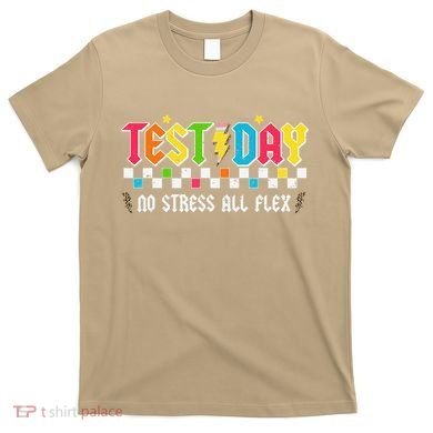 Testing Day Bruh No Stress All Flex Teacher Student T-Shirt