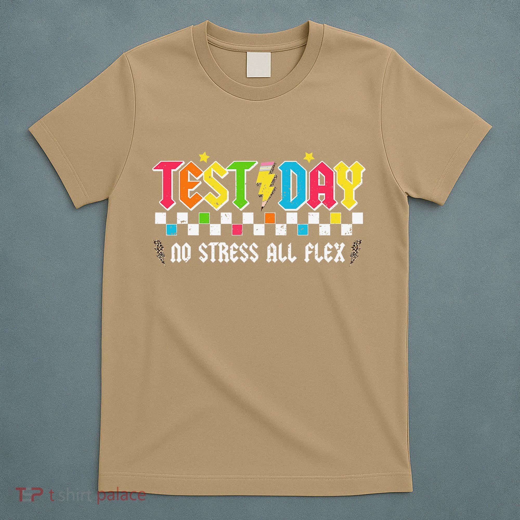 Testing Day Bruh No Stress All Flex Teacher Student T-Shirt
