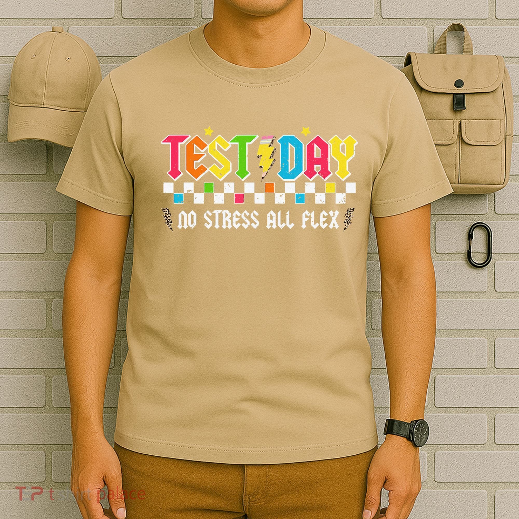 Testing Day Bruh No Stress All Flex Teacher Student T-Shirt