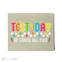 Testing Day Bruh No Stress All Flex Teacher Student Mousepad thumb 0