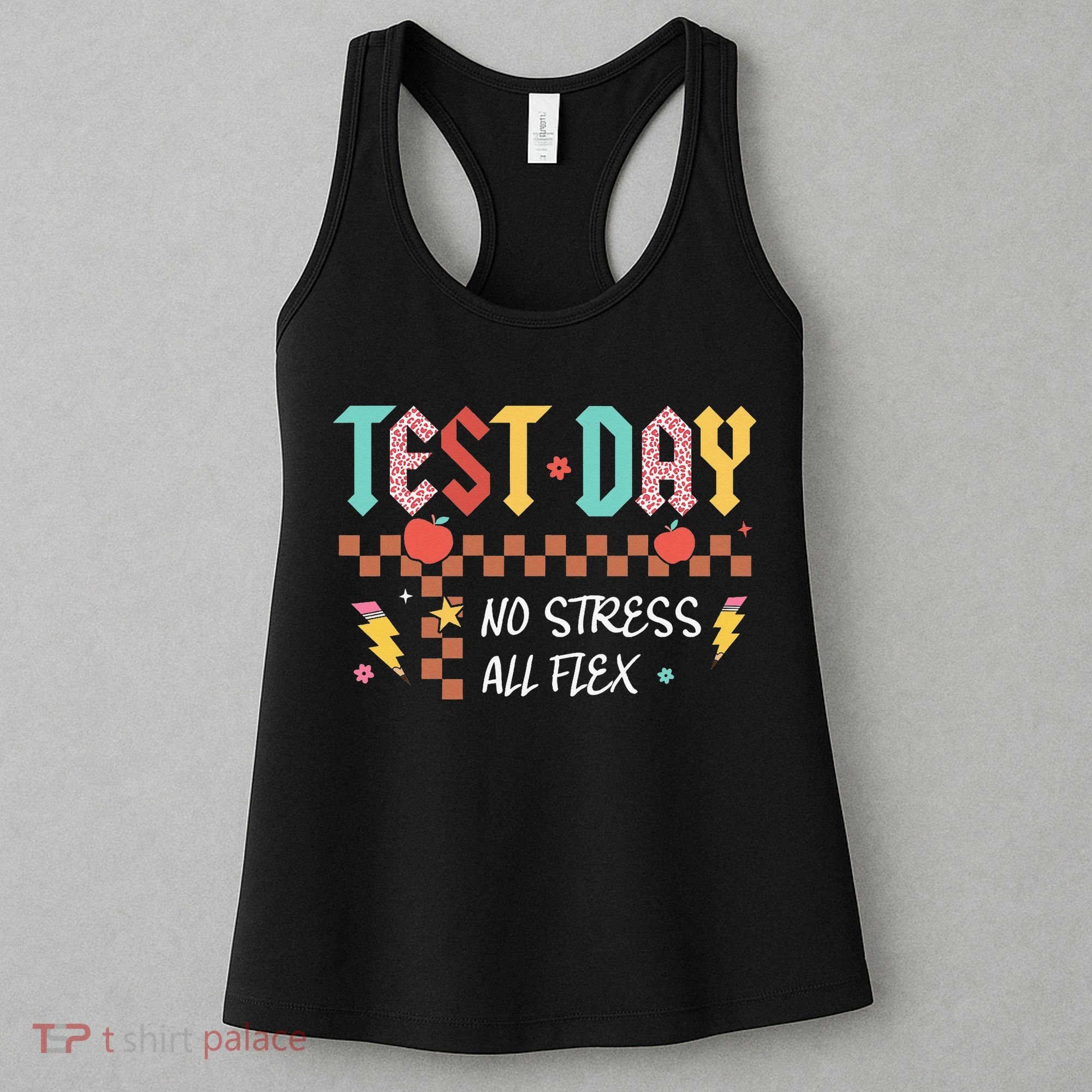 Testing Day Bruh No Stress All Flex Teacher Student Women's Tank Top
