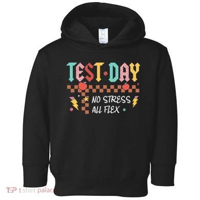 Testing Day Bruh No Stress All Flex Teacher Student Toddler Hoodie
