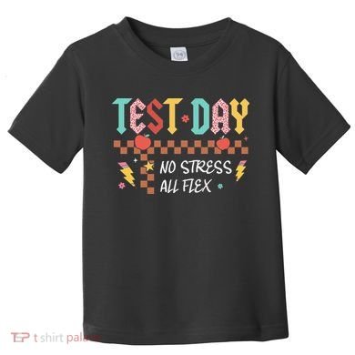 Testing Day Bruh No Stress All Flex Teacher Student Toddler T-Shirt
