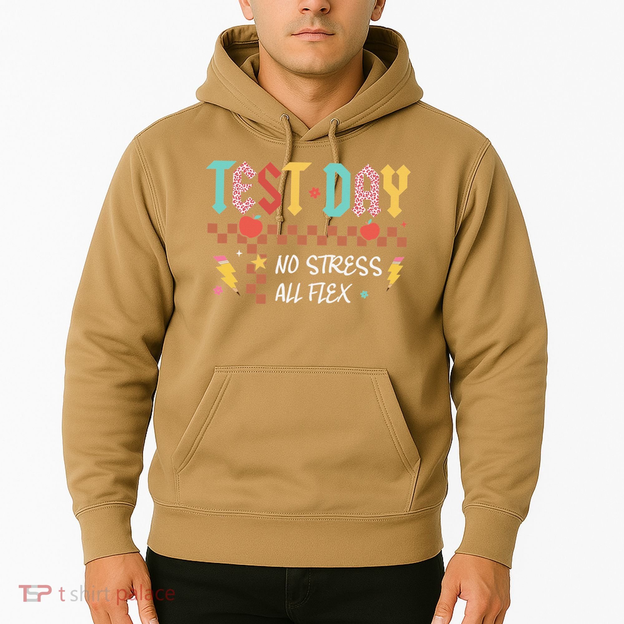 Testing Day Bruh No Stress All Flex Teacher Student Hoodie