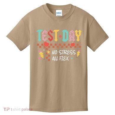 Testing Day Bruh No Stress All Flex Teacher Student Kids T-Shirt