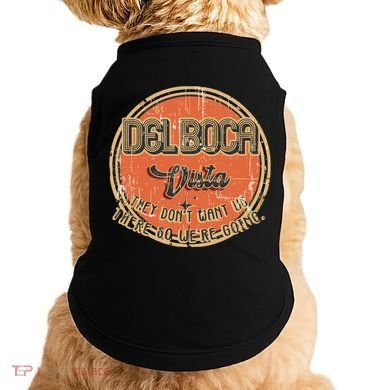 The Del Boca Vista They DonT #233 Doggie Tank