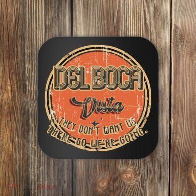 The Del Boca Vista They DonT #233 Coaster