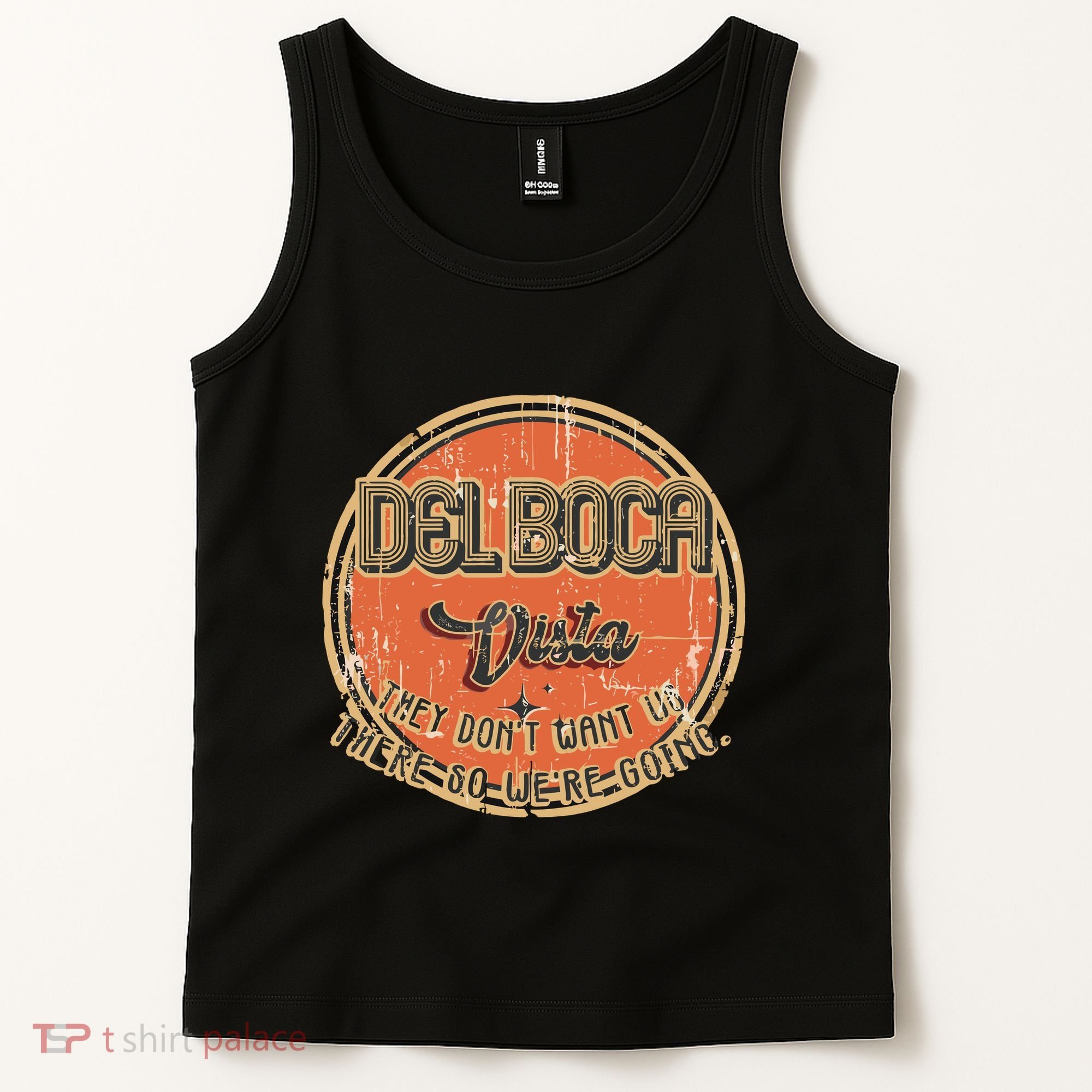 The Del Boca Vista They DonT #233 Tank Top