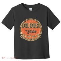 The Del Boca Vista They DonT #233 Toddler T-Shirt thumb 0