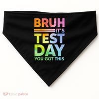 Testing Day Bruh Its Test Day You Got This Teacher Student USA-Made Doggie Bandana thumb 0