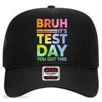Testing Day Bruh Its Test Day You Got This Teacher Student Hat thumb 0