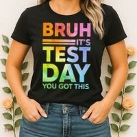 Testing Day Bruh Its Test Day You Got This Teacher Student Women's T-Shirt thumb 2