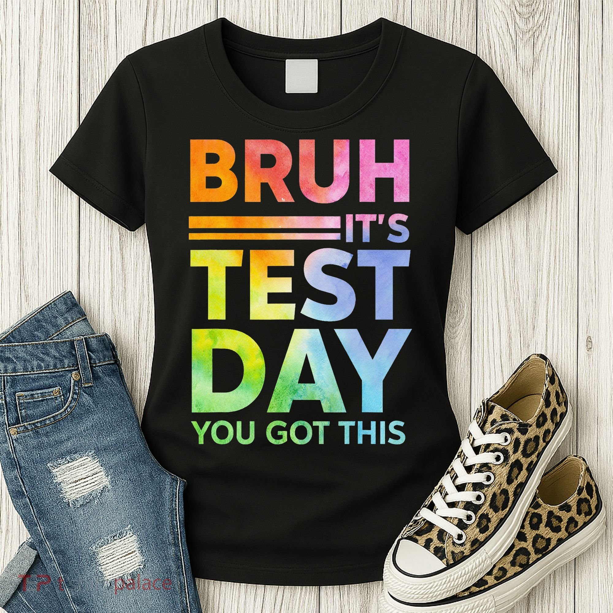 Testing Day Bruh Its Test Day You Got This Teacher Student Women's T-Shirt