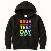 Testing Day Bruh Its Test Day You Got This Teacher Student Kids Hoodie thumb 0