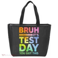 Testing Day Bruh Its Test Day You Got This Teacher Student Tote Bag thumb 0