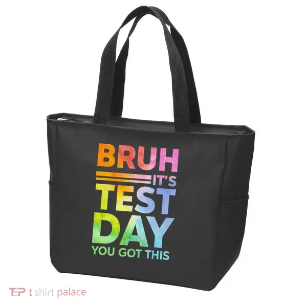 Testing Day Bruh Its Test Day You Got This Teacher Student Tote Bag