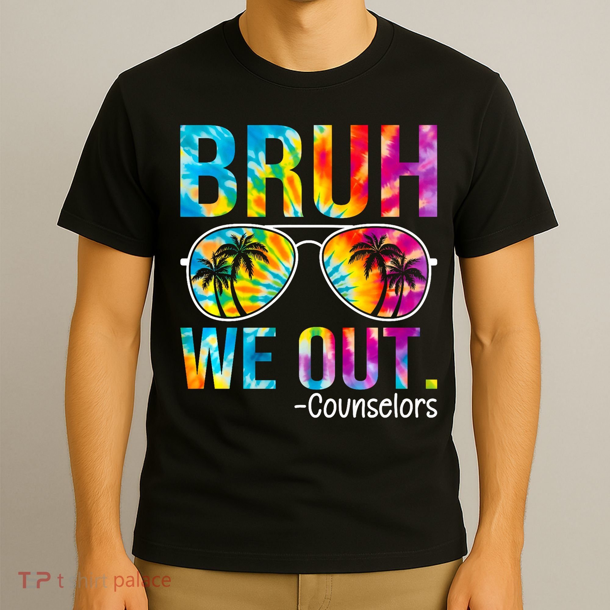 Tie Dye Bruh We Out Counselors Last Day Of School T-Shirt