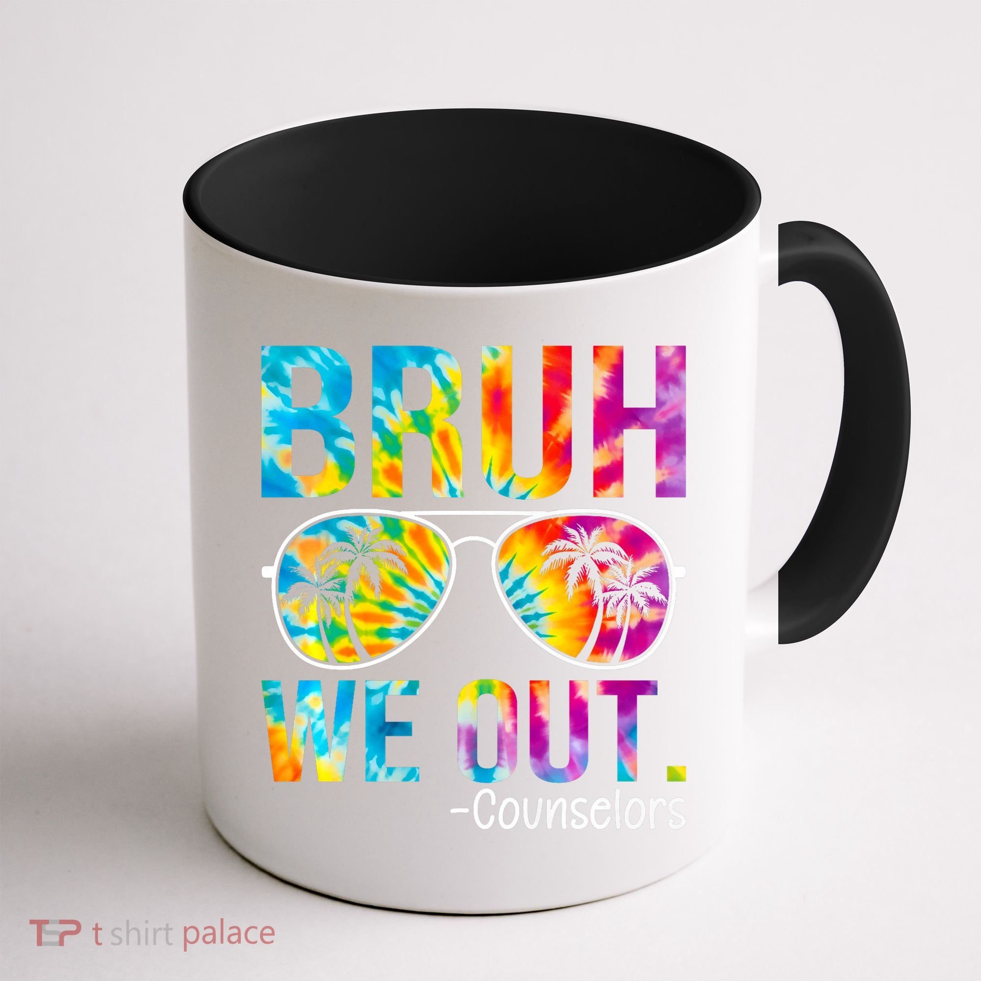 Tie Dye Bruh We Out Counselors Last Day Of School Coffee Mug