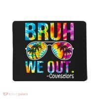 Tie Dye Bruh We Out Counselors Last Day Of School Mousepad thumb 0
