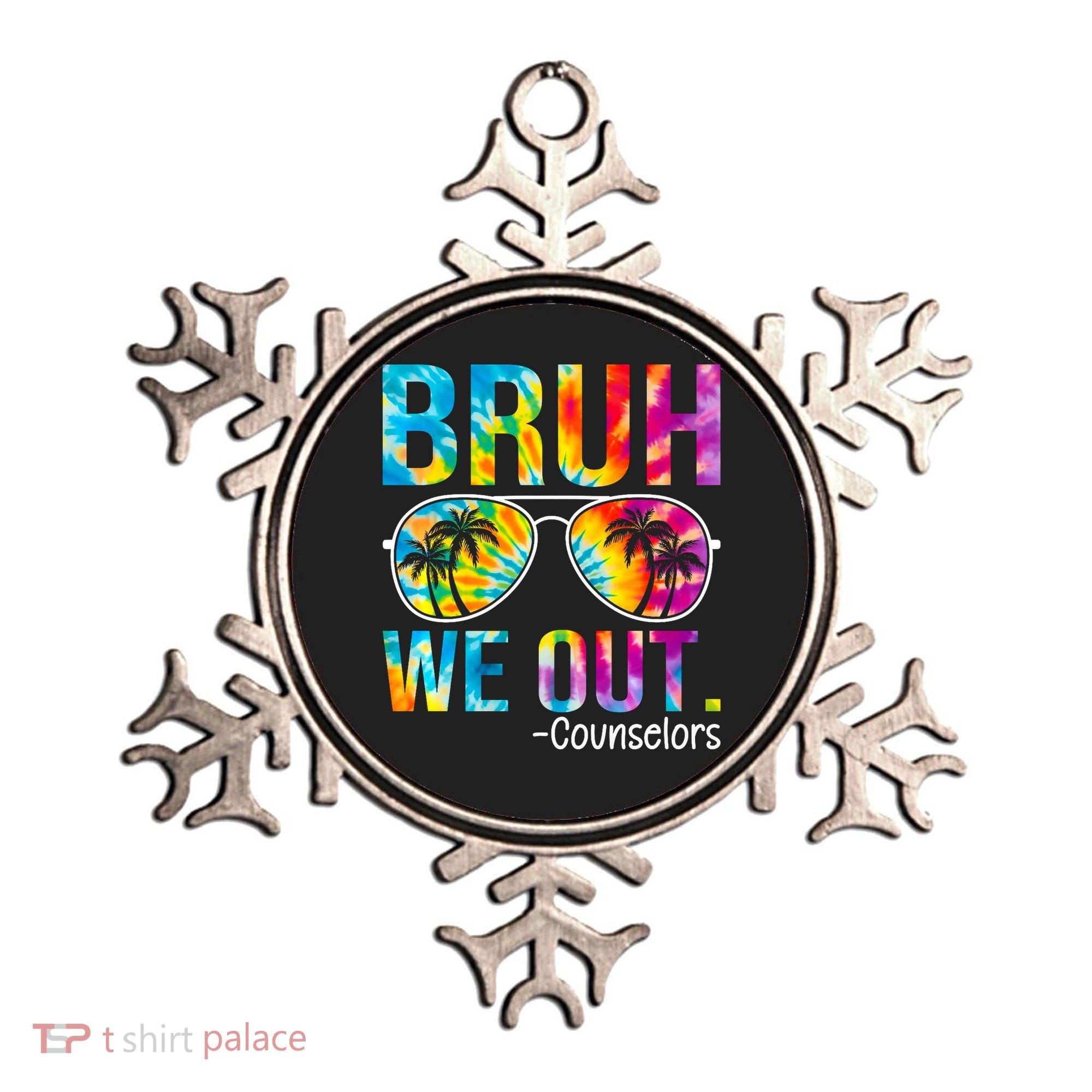 Tie Dye Bruh We Out Counselors Last Day Of School Ornament
