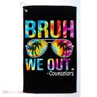 Tie Dye Bruh We Out Counselors Last Day Of School Golf Towel thumb 0