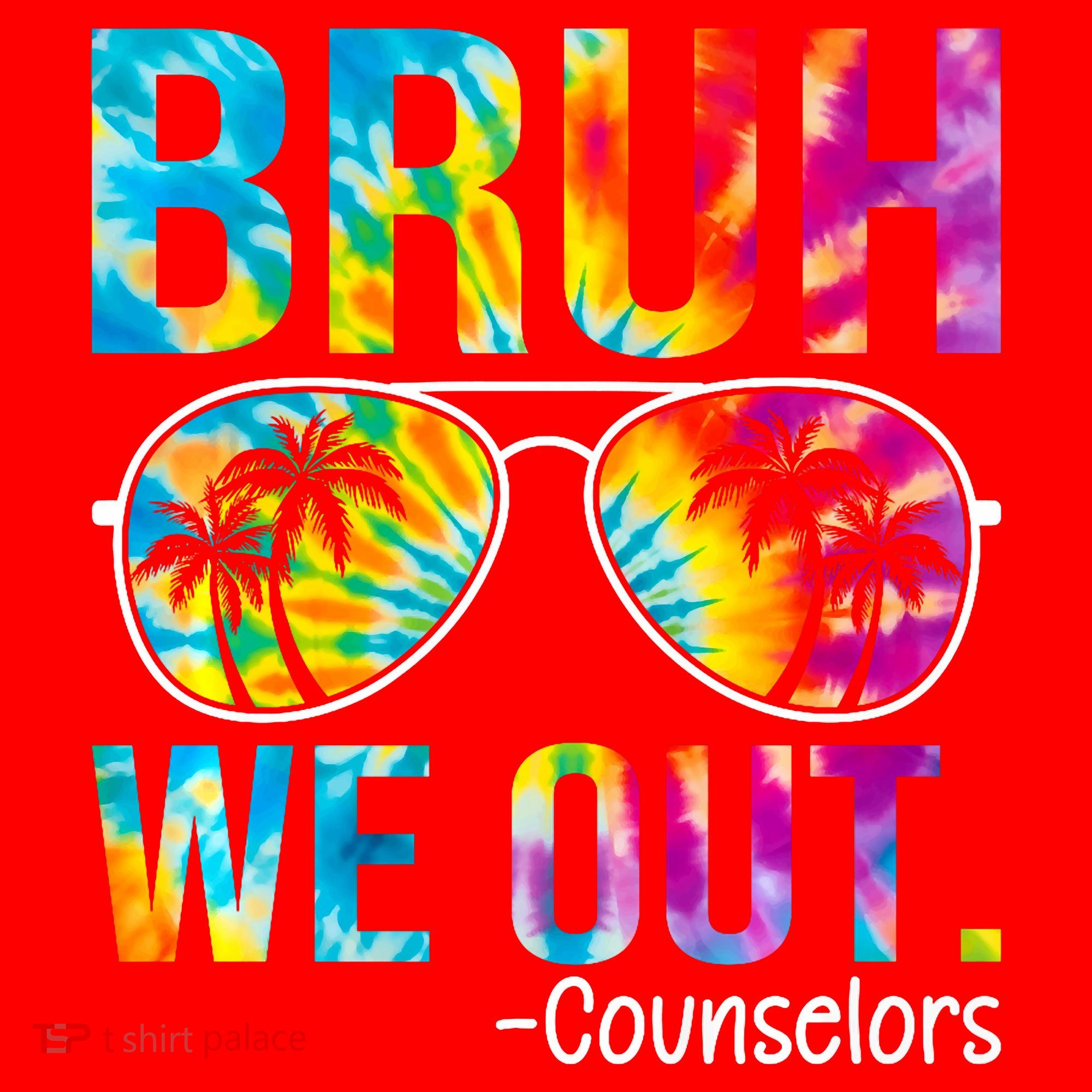 Tie Dye Bruh We Out Counselors Last Day Of School Santa Hat