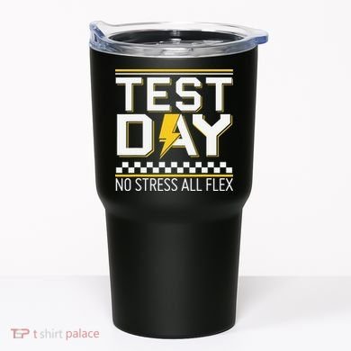 Testing Day Bruh No Stress All Flex Teacher Student Tumbler