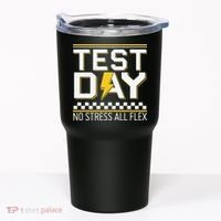 Testing Day Bruh No Stress All Flex Teacher Student Tumbler thumb 0