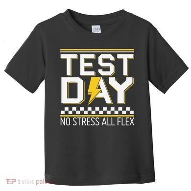 Testing Day Bruh No Stress All Flex Teacher Student Toddler T-Shirt
