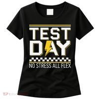 Testing Day Bruh No Stress All Flex Teacher Student Women's T-Shirt thumb 0