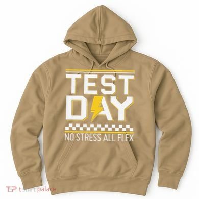 Testing Day Bruh No Stress All Flex Teacher Student Hoodie