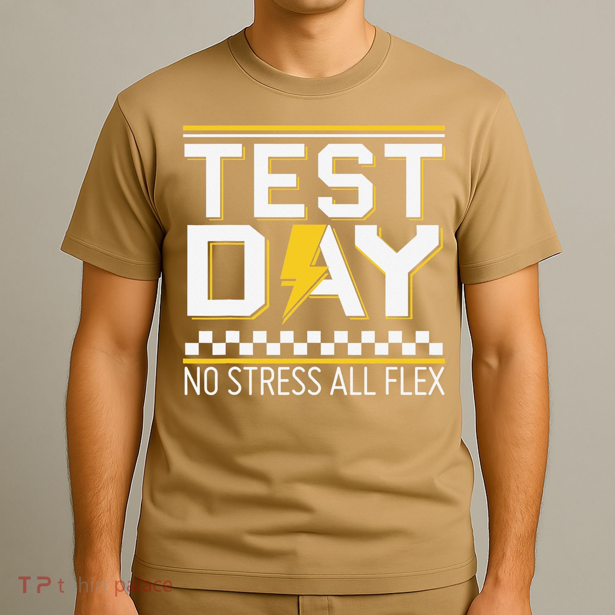 Testing Day Bruh No Stress All Flex Teacher Student T-Shirt